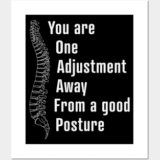 You Are One Adjustment Away From a Good Posture design / Chiropractor design / Chiropractor Student Gift, Chiropractor present / chiropractor gift idea Posters and Art